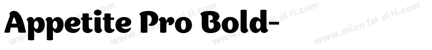 Appetite Pro Bold字体转换